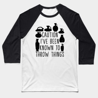 Funny Pottery Design For Pottery Teacher And Ceramics Artist Baseball T-Shirt